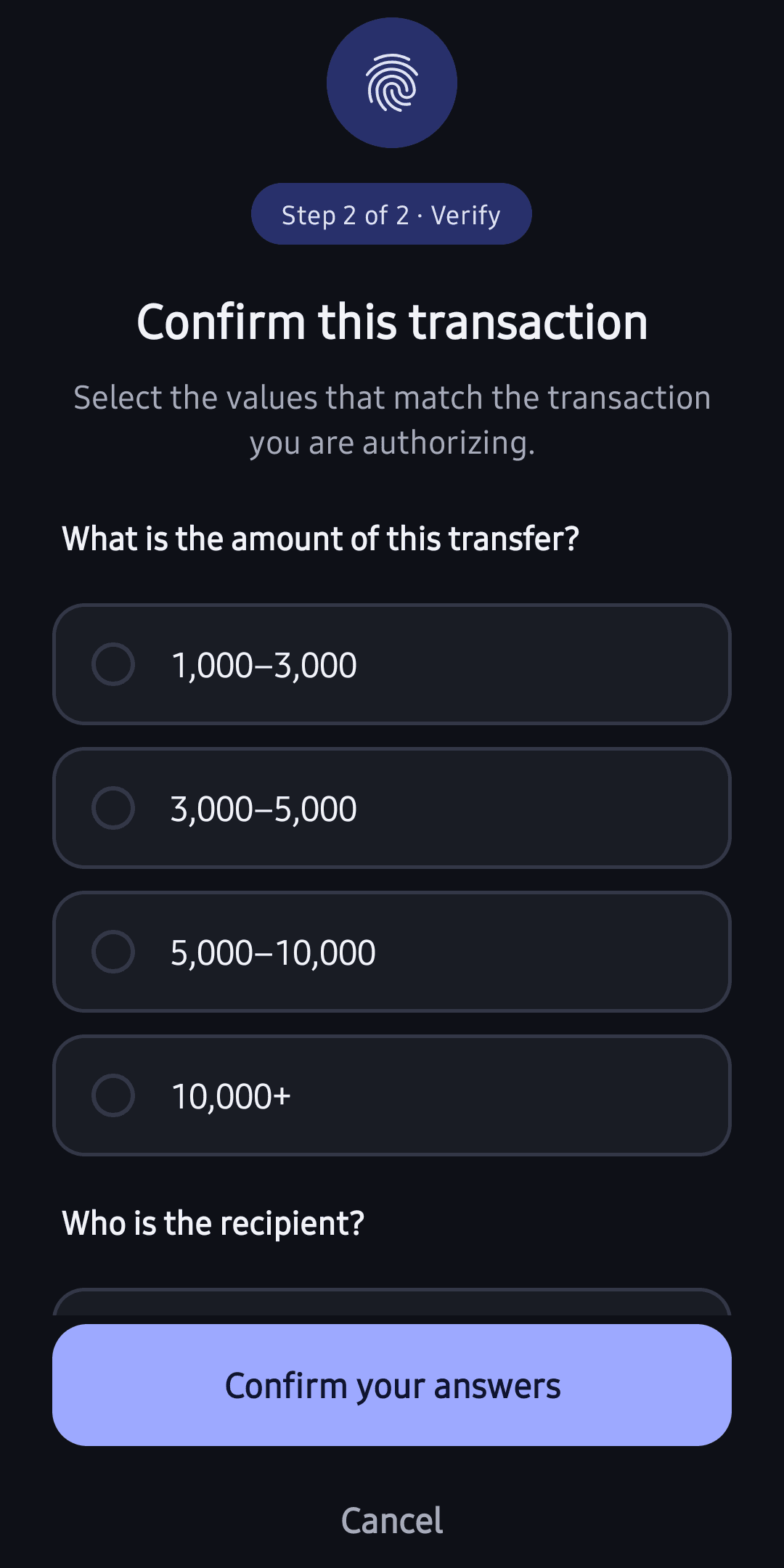 The Yuthent approval screen on Android. Confirm this transaction. Select the values that match the transaction you are authorizing. What is the amount of this transfer, with four ranges to choose from, then Who is the recipient, then Confirm your answers.
